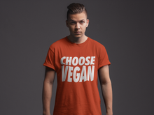Load image into Gallery viewer, CHOOSE VEGAN - UNISEX TSHIRT